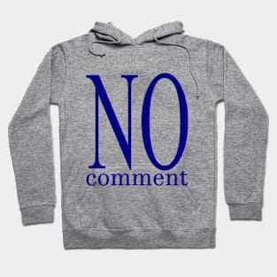 No Comment (Blue) Hoodie